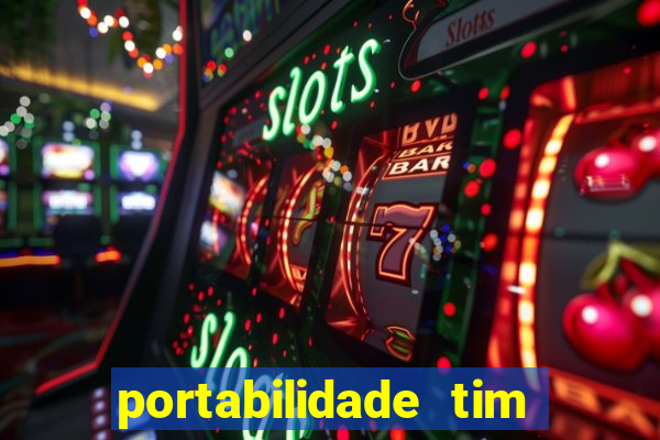 portabilidade tim para tim